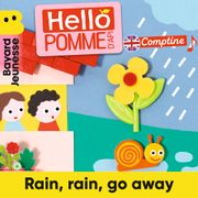 Hello pomme d'api rain rain go away