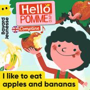 hello pomme d'api eat apples bananas