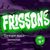 frissons-intro